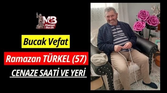 Bucak vefat Ramazan TÜRKEL (57