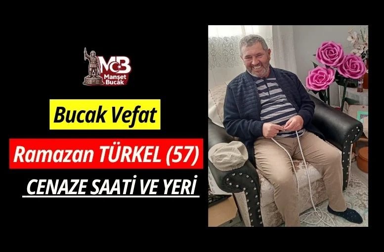 Bucak vefat Ramazan TÜRKEL (57