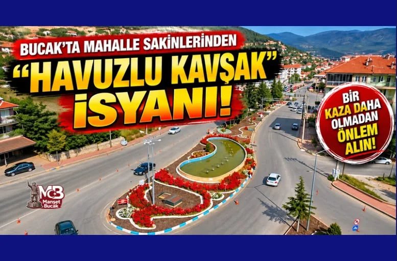 Bucak'ta Mahalleliden “Havuzlu Kavşak” İsyanı: Acilen Önlem Alınmalı
