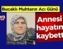 Bucaklı muhtarın acı günü, Annesi hayatını kaybetti.