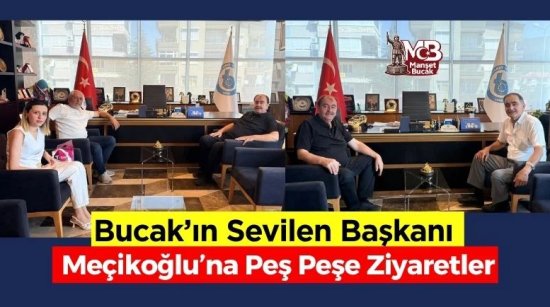 Başkan Meçikoğlu’na İş Dünyasından Peş Peşe Ziyaretler