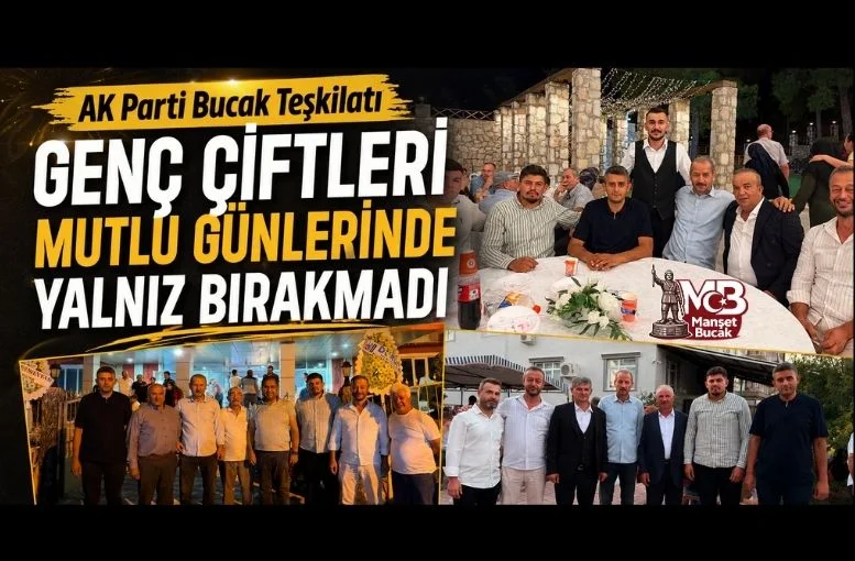 AK Parti Bucak Teşkilatı Genç Çiftleri Mutlu Günlerinde Yalnız Bırakmadı