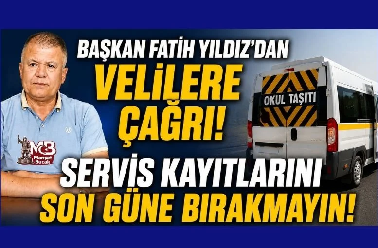Bucak’ta Okul Servislerinde Yeni Dönem Hazırlığı: Başkan Fatih Yıldız’dan Velilere Çağrı
