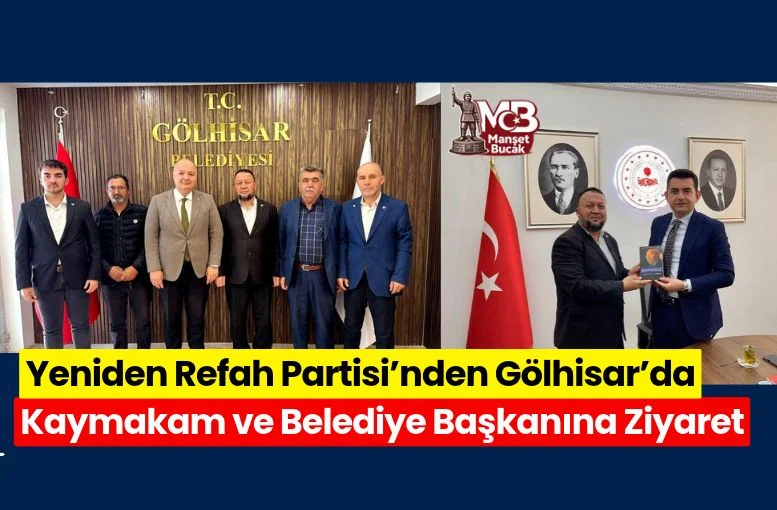 Yeniden Refah Partisi’nden Gölhisar’da Kaymakam ve Belediye Başkanına Ziyaret